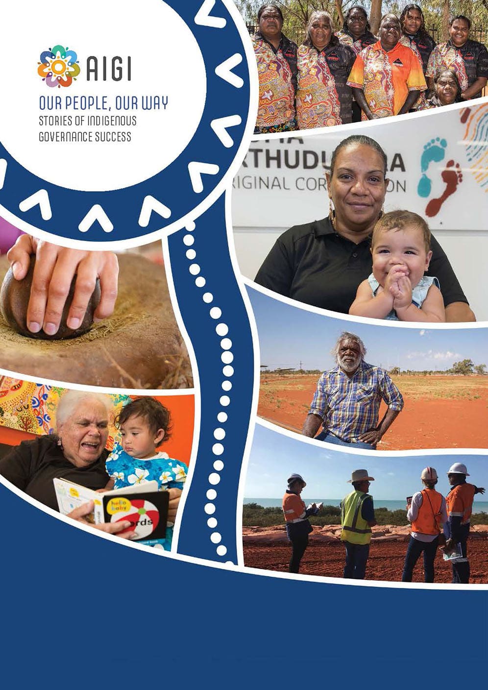 OUR PEOPLE, OUR WAY: STORIES OF INDIGENOUS GOVERNANCE SUCCESS